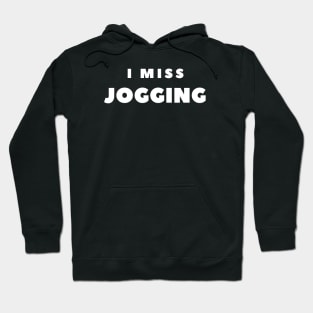 I MISS JOGGING Hoodie